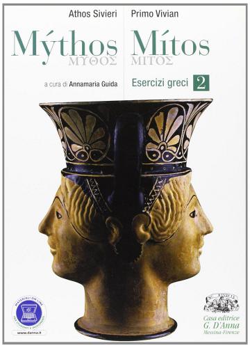 Mythos/mitos. Esercizi greci. Per il Liceo classico. Con espansione online vol.2