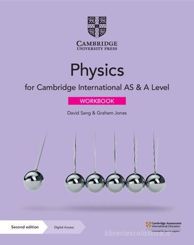 Cambridge International AS and A Level physics. Workbook with Cambridge Elevate edition. Per le Scuole superiori. Con espansione online di David Sang, Graham Jones, Gurinder Chadha edito da Cambridge