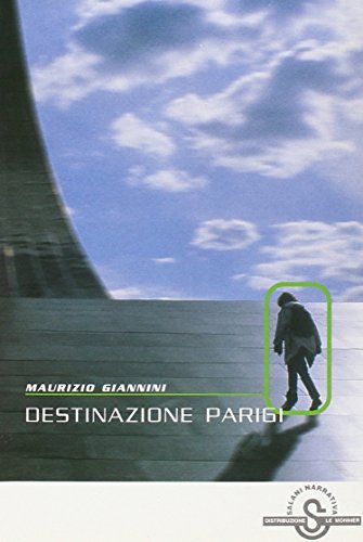 Destinazione Parigi di Maurizio Giannini edito da Mondadori Education