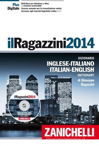 Il Ragazzini 2014. Dizionario inglese-italiano, italiano-inglese. Con aggiornamento online