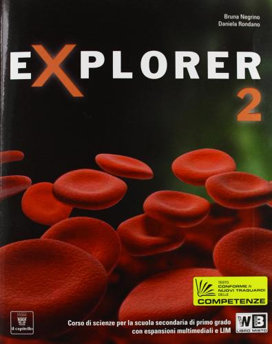 Explorer. Per la Scuola media. Con e-book. Con espansione online vol.2 di B. Negrino, D. Rondano edito da Il Capitello
