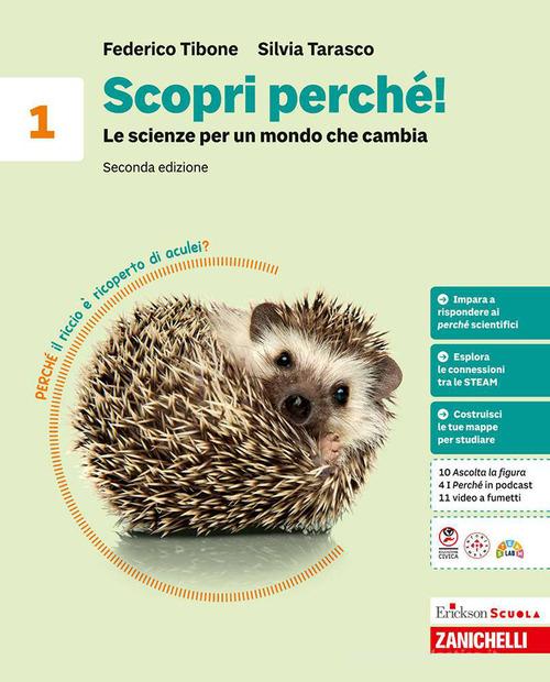 Scopri perché! Le scienze per un mondo che cambia. Per la Scuola media vol. 1 di Federico Tibone, Silvia Tarasco edito da Zanichelli