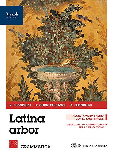 Latina arbor. Grammatica. Per le Scuole superiori. Con e-book. Con espansione online vol.1