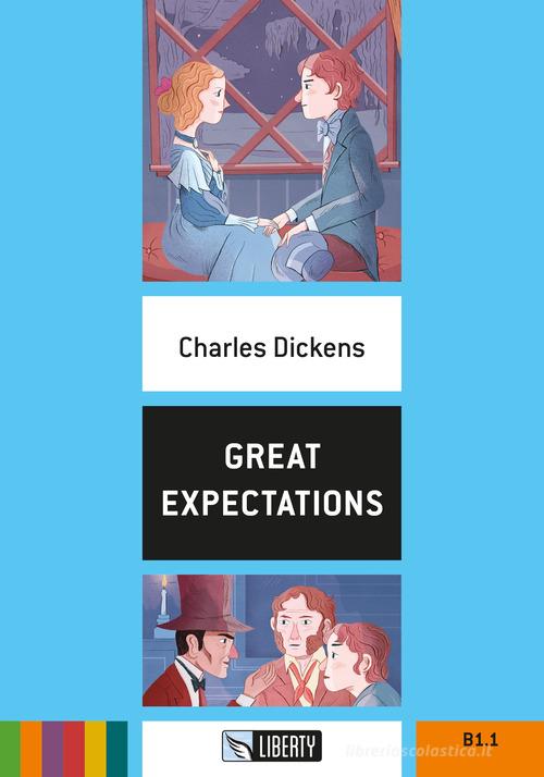Great expectations. Ediz. per la scuola. Con File audio per il download di Charles Dickens edito da Liberty