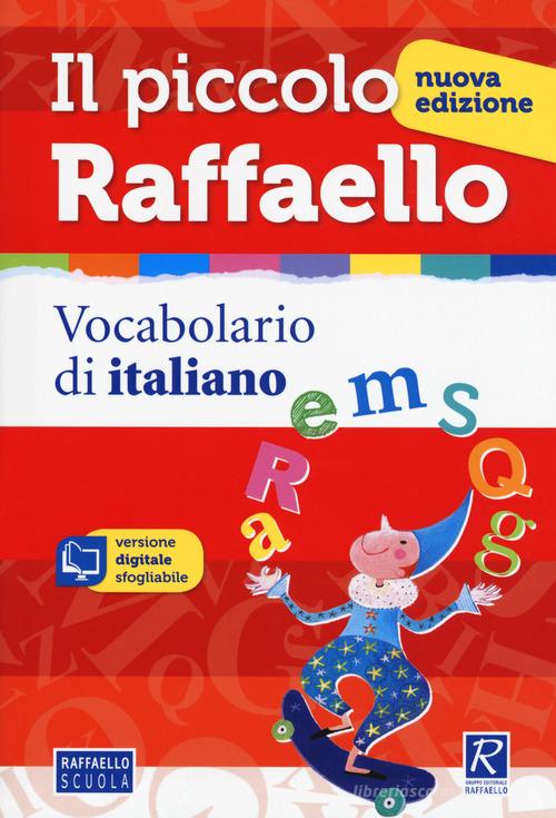 Il piccolo Raffaello. Vocabolario di italiano. Con CD-ROM: Bestseller in  Dizionari scolastici - 9788847229327