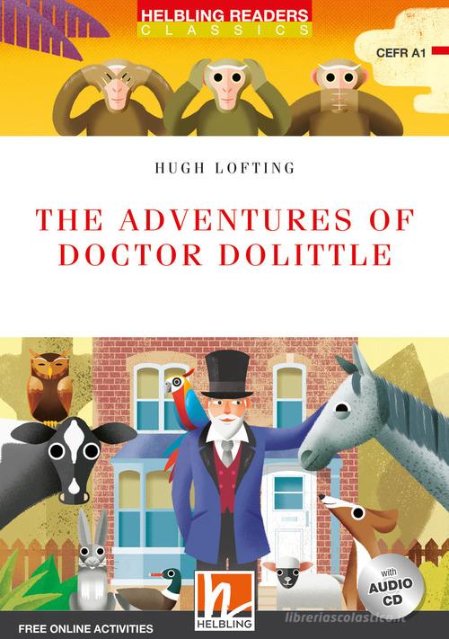 The adventures of doctor Dolittle. Level A1. Helbling Readers Red Series - Classics. Con espansione online. Con CD-Audio di Hugh Lofting edito da Helbling