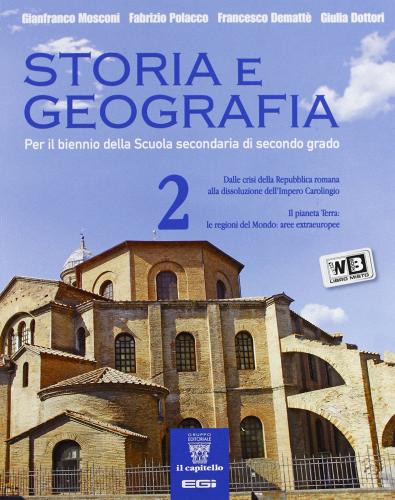 Storia e geografia. Per le Scuole superiori. Con e-book. Con espansione online vol.2 edito da Il Capitello