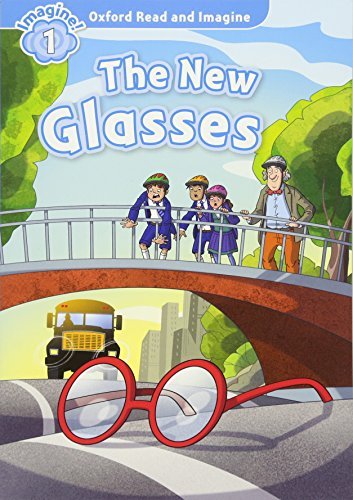 The new glasses. Oxford read and imagine. Level 1. Con CD Audio. Con espansione online edito da Oxford University Press