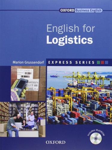 Express english for logistics. Student's book. Per le Scuole superiori. Con Multi-ROM edito da Oxford University Press