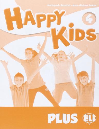 Happy kids plus 4. Per la Scuola elementare di Mariagrazia Bertarini, Paolo Iotti edito da ELI