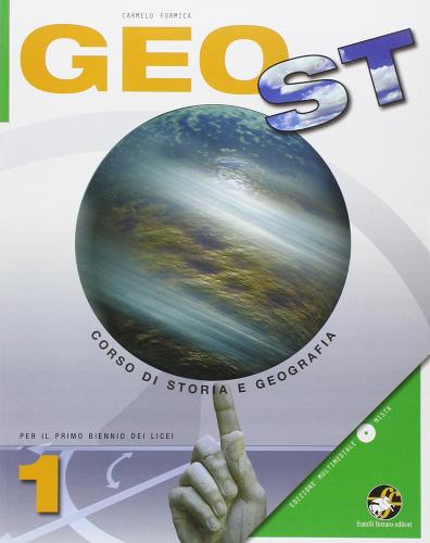 Geost. Con espansione online. Per le Scuole superiori. Con CD-ROM vol.1 di C. Formica edito da Ferraro Editori