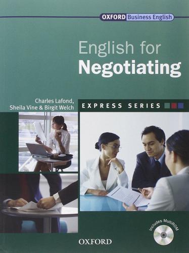 Express English for negotiating. Student's book. Per le Scuole superiori. Con Multi-ROM edito da Oxford University Press