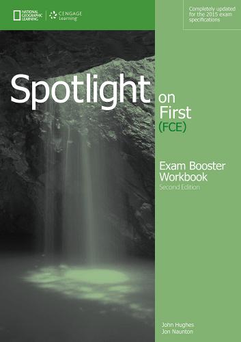 Spotlight on first. FCE exam booster. With key. Per le Scuole superiori. Con CD Audio di Jon Naunton, John Hughes edito da Heinle Elt
