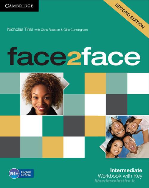 Face2face. Intermediate. Workbook. With key. Per le Scuole superiori. Con espansione online di Chris Redston, Gillie Cunningham edito da Cambridge