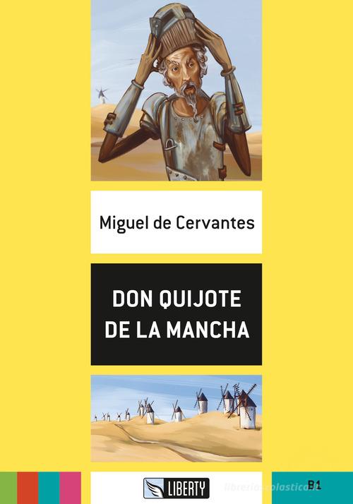 Don Quijote de la Mancha. B1. Con File audio per il download di Miguel de Cervantes edito da Liberty