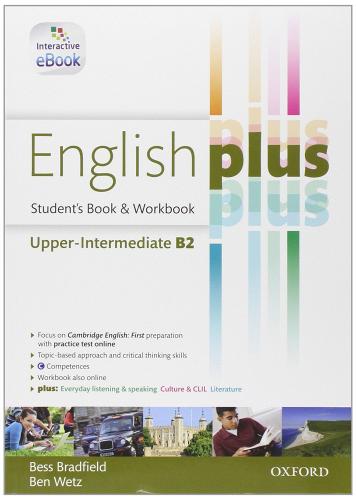 English plus. Upper-interemdiate. Student's book-Workbook. Per le Scuole superiori. Con e-book. Con espansione online edito da Oxford University Press