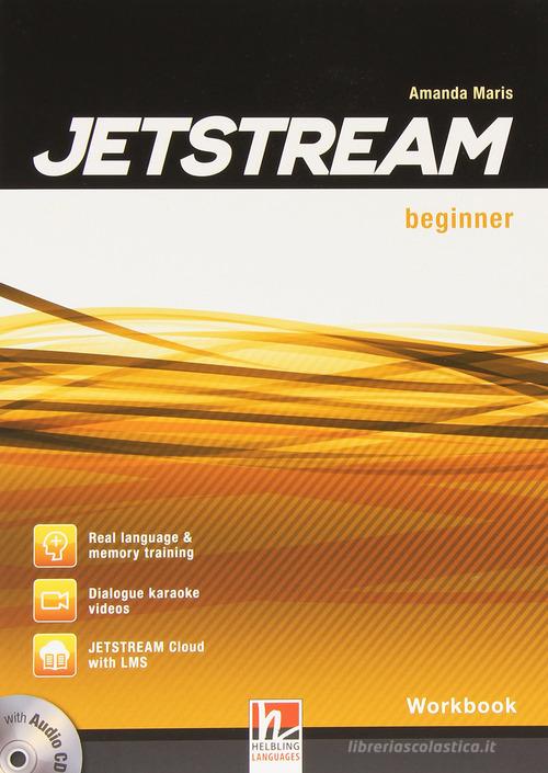 Jetstream. Beginner. Workbook. Per le Scuole superiori. Con e-book. Con espansione online. Con CD-Audio di Jane Revell, Jeremy Harmer, Mary Tomalin edito da Helbling