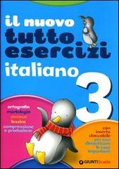 Nuovo Tuttoesercizi. Italiano. Per la 3ª classe elementare edito da Giunti Editore