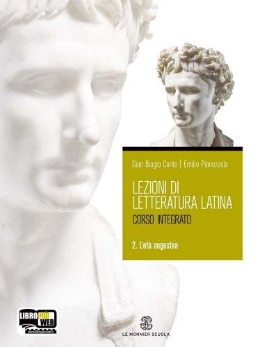 Lezioni di letteratura latina. Per i Licei e gli Ist. Magistrali. Con espansione online vol.2