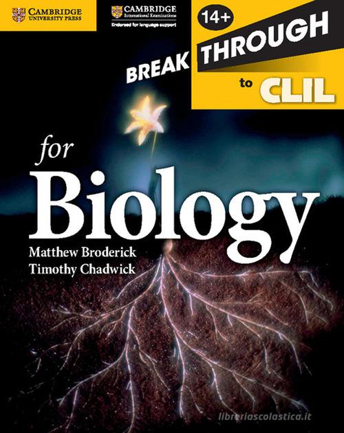 Breakthrough to CLIL. Biology Workbook edito da Cambridge