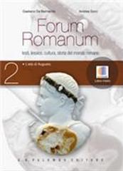 Forum romanum. Per le Scuole superiori vol.2 di Gaetano De Bernardis, Andrea Sorci edito da Palumbo