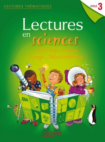 Lectures thematiques. Sciences. Cycle 3. Per la Scuola elementare di Marie-Laure Carpentier edito da Hachette Education - France