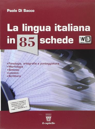 La lingua italiana in 85 schede. Prove INVALSI. Con espansione online. Per le Scuole superiori di Paolo Di Sacco edito da Il Capitello